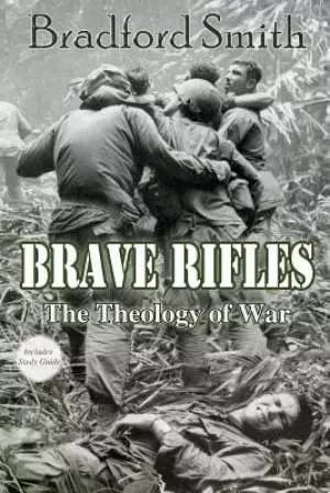 Brave Rifles: The Theology of War