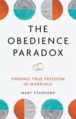 The Obedience Paradox: Finding True Freedom in Marriage