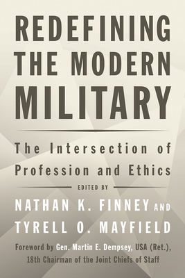 Redefining the Modern Military: The Intersection of Profession and Ethics