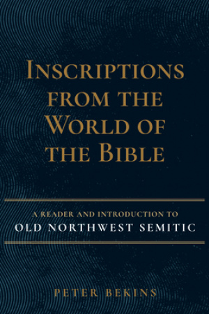 Inscriptions From The World Of The Bible