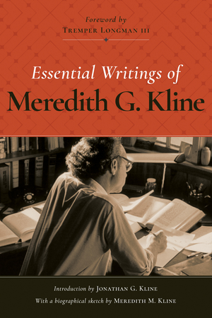 Essential Writings Meredith G. Kline EBK