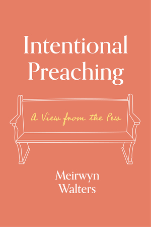 Intentional Preaching: A View from the Pew