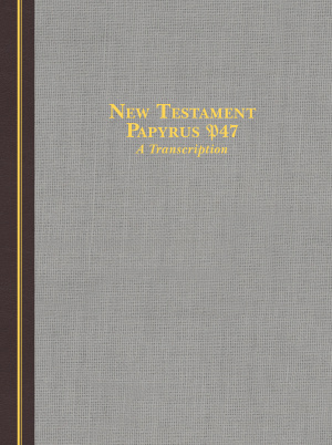 New Testament Papyrus 47