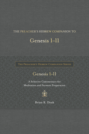 Preacher’s Hebrew Companion to Genesis 1--11