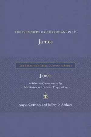 Preacher's Greek Companion to James