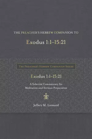 Preacher's Hebrew Companion to Exodus 1:1--15:21