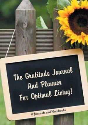 The Gratitude Journal and Planner for Optimal Living!