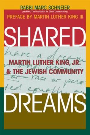 Shared Dreams: Martin Luther King, Jr. & the Jewish Community