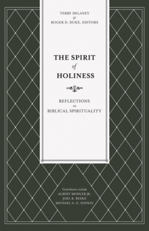 The Spirit of Holiness: Reflections on Biblical Spirituality