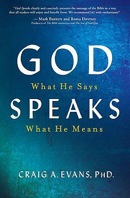 God Speaks: What He Says; What He Means