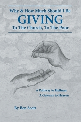 Giving: Why and How Much Should I Be Giving to the Church and the Poor