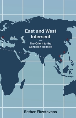 East and West Intersect: The Orient to the Canadian Rockies