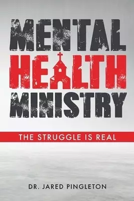 Mental Health Ministry: The Struggle Is Real