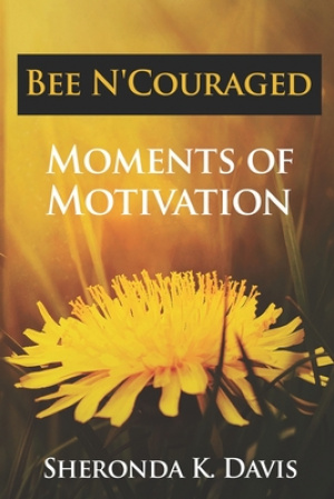 Bee N'Couraged: Moments of Motivation