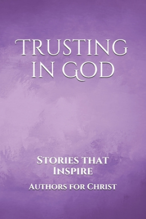 Trusting in God: Stories that Inspire