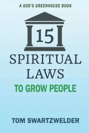 15 Spiritual Laws to Grow People