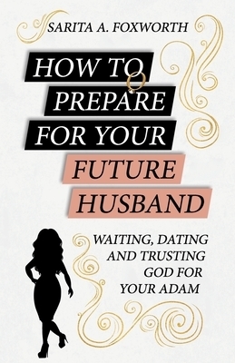 How To Prepare For Your Future Husband