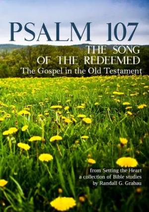 Psalm 107: The Song of the Redeemed