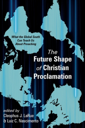 The Future Shape of Christian Proclamation