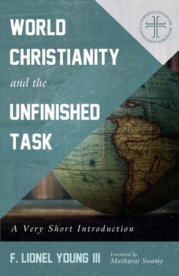 World Christianity and the Unfinished Task: A Very Short Introduction