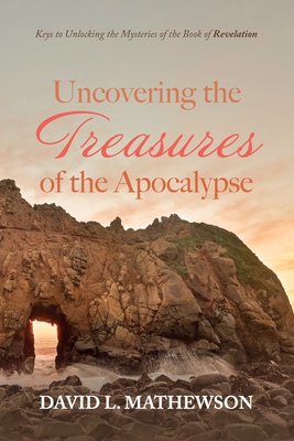 Uncovering the Treasures of the Apocalypse