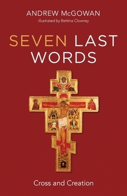 Seven Last Words: Cross and Creation