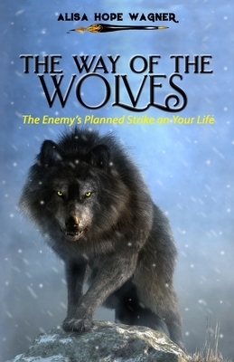 The Way of the Wolves: The Enemy's Planned Strike on Your Life