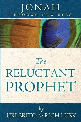 The Reluctant Prophet: Jonah Through New Eyes