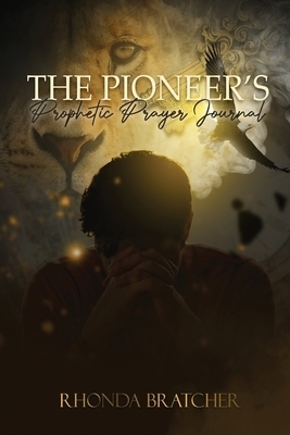 The Pioneer's Prophetic Prayer Journal