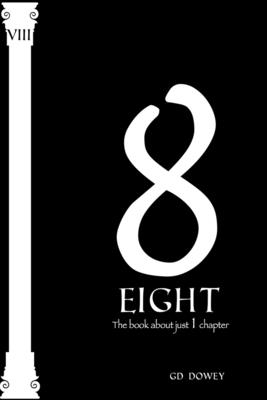 Eight: The Book About Just One Chapter