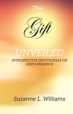 The Gift, Unveiled: Introspective Devotionals on God's Presence