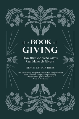 The Book of Giving: How the God Who Gives Can Make Us Givers