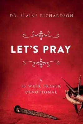 Let's Pray: A 16-Week Prayer Devotional