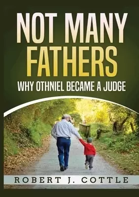 Not Many Fathers: Why Othniel became a judge