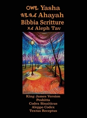 Yasha Ahayah Bibbia Scritture Aleph Tav (italian Edition Yasat Study Bible)