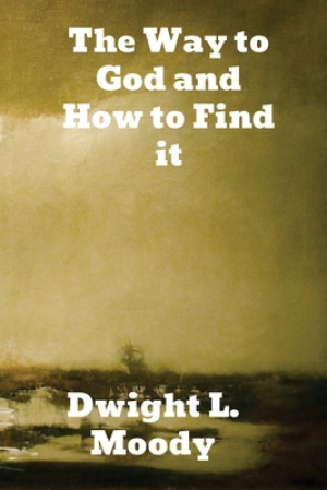 The Way to God and How to Find It