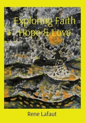 Exploring Faith Hope & Love