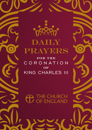 Daily Prayers for the Coronation of King Charles III pack of 10