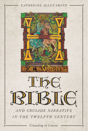 The Bible and Crusade Narrative in the Twelfth Century