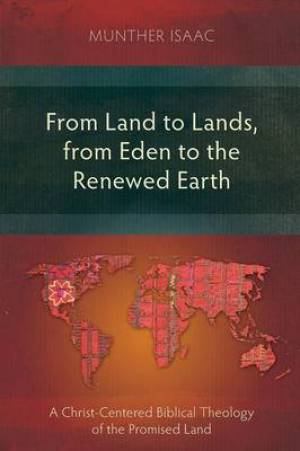 From Land to Lands, from Eden to the Renewed Earth