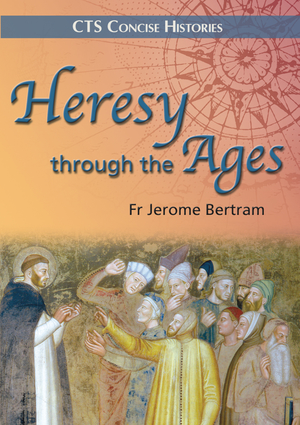 Heresy through the ages