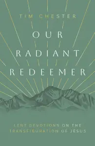 Our Radiant Redeemer