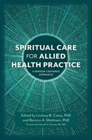 Spiritual Care for Allied Health Practice: A Person-Centered Approach