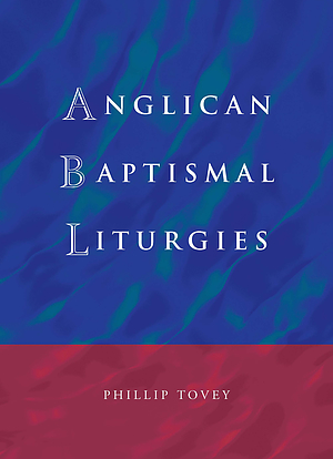 Anglican Baptismal Liturgies