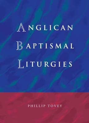 Anglican Baptismal Liturgies