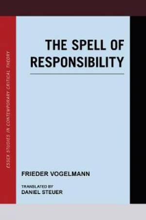 Spell of Responsibility: Labor, Criminality, Philosophy