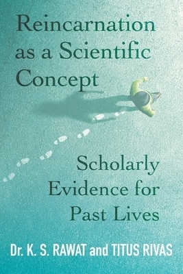 Reincarnation as a Scientific Concept: Scholarly Evidence for Past Lives