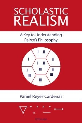 Scholastic Realism: A Key to Understanding Peirce's Philosophy