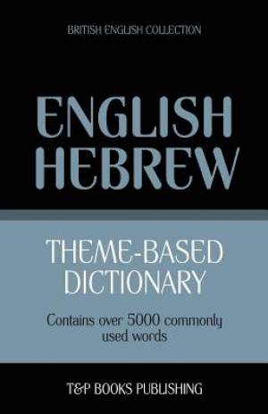 Theme-based dictionary British English-Hebrew - 5000 words