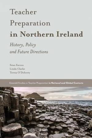 Teacher Preparation in Northern Ireland: History, Policy and Future Directions